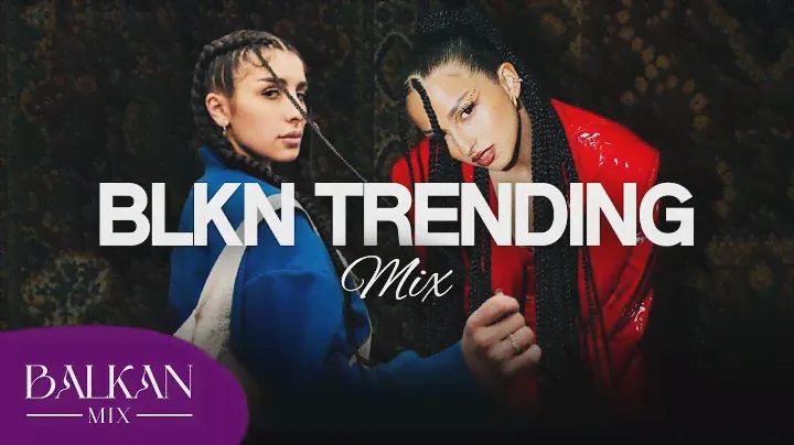 BALKAN MIX NOVIH HITOVA # MART 2024 # HITOVI IZ TRENDINGA