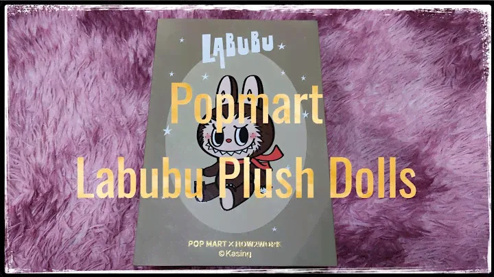 Unbox Popmart Labubu Plush Dolls