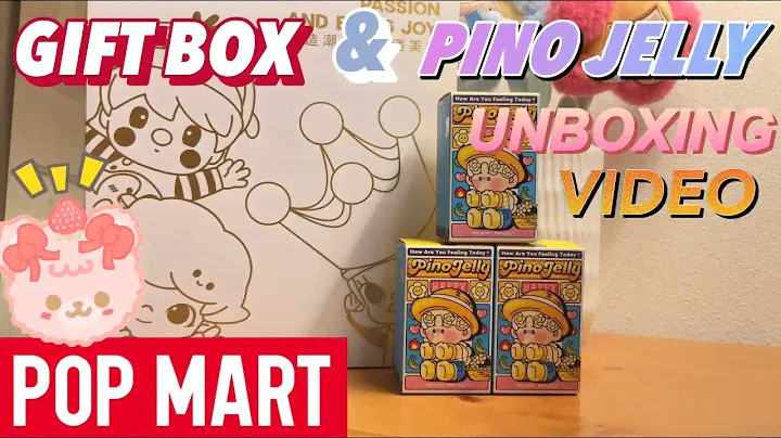 POP MART GIFT BOX & PINO JELLY UNBOXING VIDEO | TO LIGHT UP PASSION AND BRING JOY SPECIAL BOX