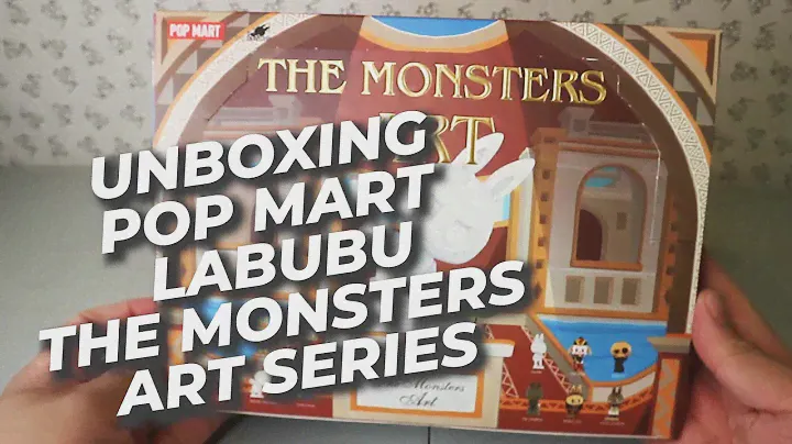 UNBOXING THE MONSTERS ART SERIES POP MART