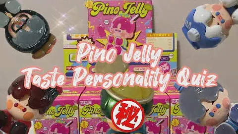 POPMART PINO JELLY TASTE & PERSONALITY QUIZ SERIES 🍧🍍🍼 I GOT SECRET!! 🤫